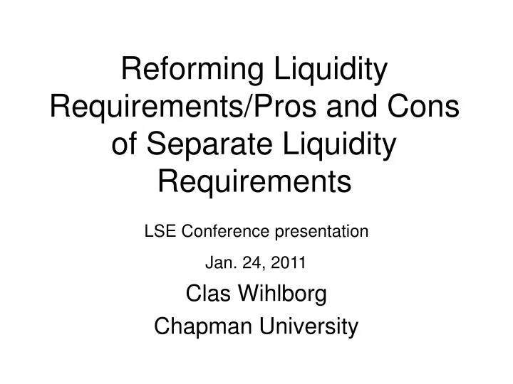reforming liquidity requirements pros and cons of separate liquidity requirements