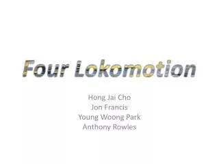 Four Lokomotion