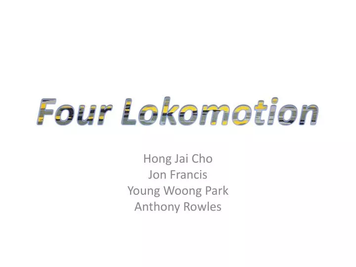 four lokomotion