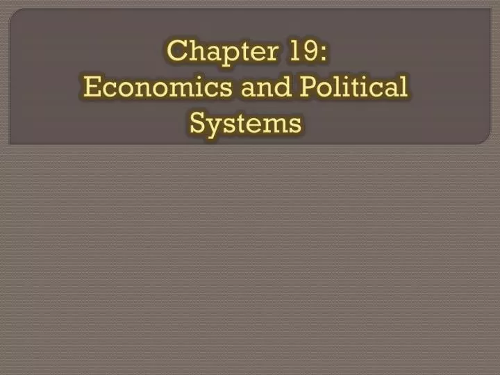 chapter 19 economics and political systems