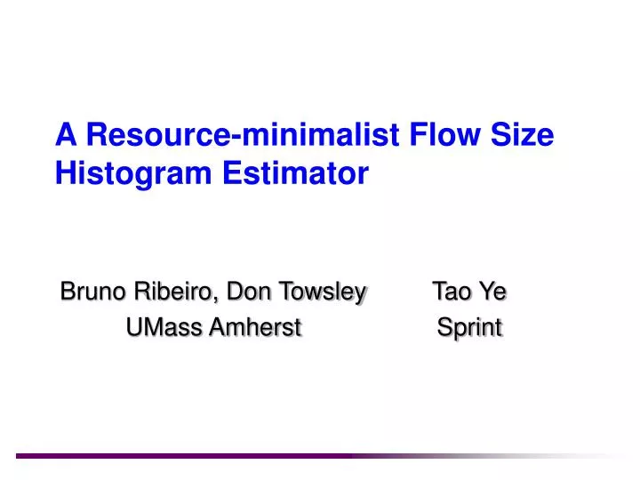 a resource minimalist flow size histogram estimator