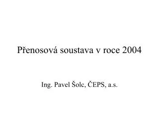 p enosov soustava v roce 2004