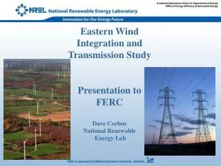 Eastern Wind Integration and Transmission Study Presentation to FERC Dave Corbus