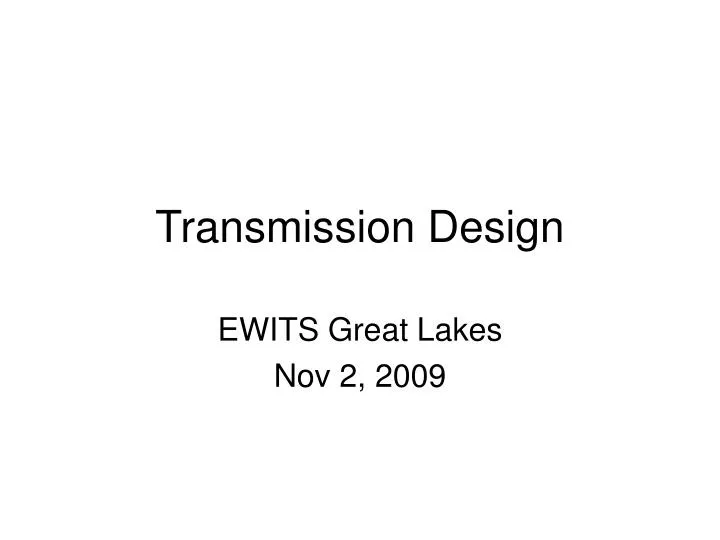 transmission design