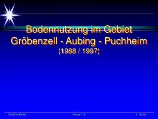 Bodennutzung im Gebiet Gröbenzell - Aubing - Puchheim (1988 / 1997)