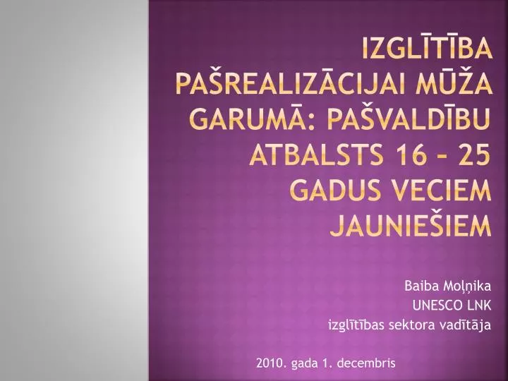 izgl t ba pa realiz cijai m a garum pa vald bu atbalsts 16 25 gadus veciem jaunie iem