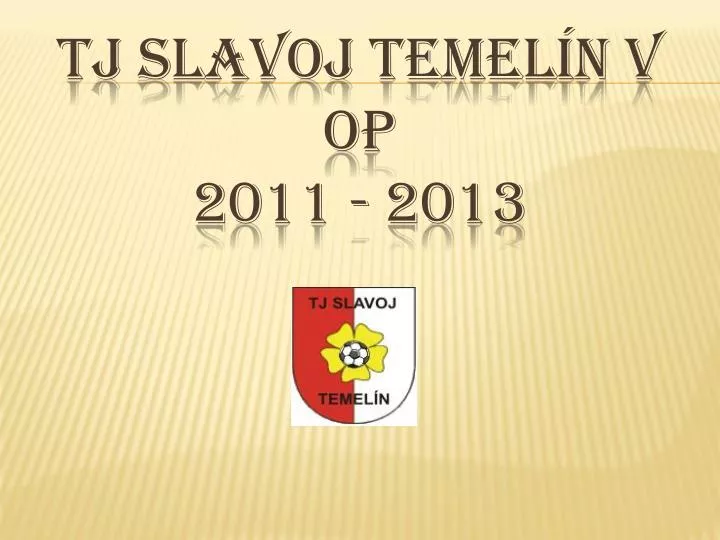 tj slavoj temel n v op 2011 2013