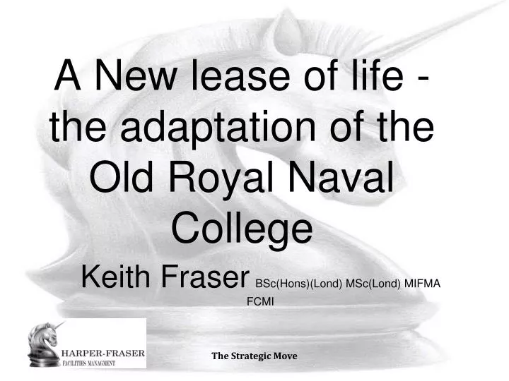a new lease of life the adaptation of the old royal naval college