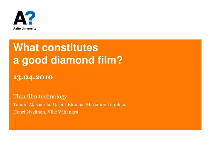 what constitutes a good diamond film