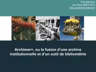 archimer ou la fusion d une archive institutionnelle et d un outil de bibliom trie