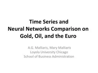 Time Series and Neural Networks Comparison on Gold, Oil, and the Euro