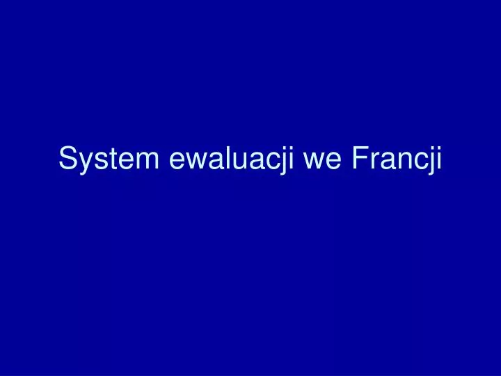system ewaluacji we francji
