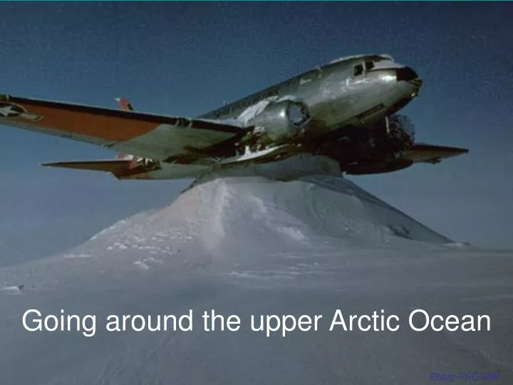 going around the upper arctic ocean
