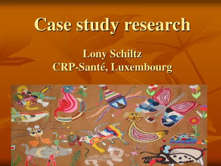 case study research lony schiltz crp sant luxembourg