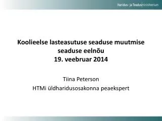 koolieelse lasteasutuse seaduse muutmise seaduse eeln u 19 veebruar 2014
