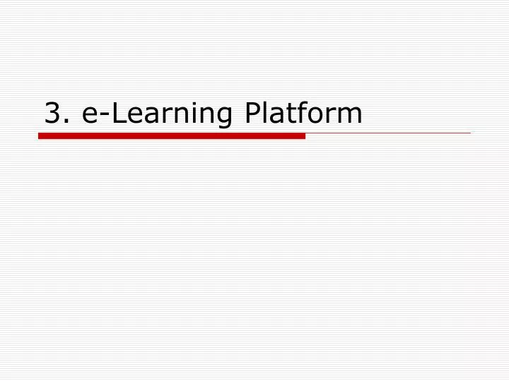 3 e learning platform