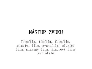 n stup zvuku