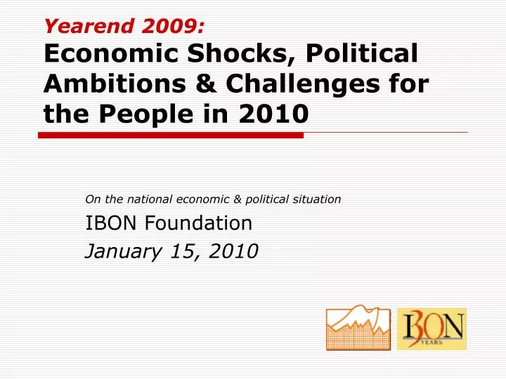 yearend 2009 economic shocks political ambitions challenges for the people in 2010