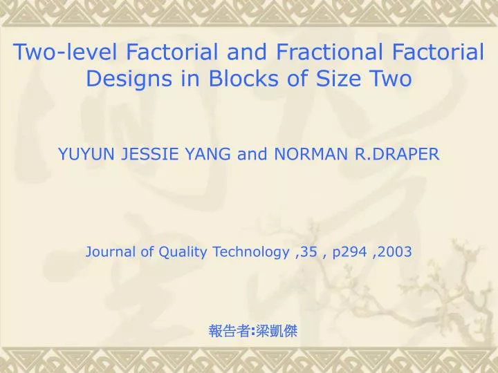 two level factorial and fractional factorial designs in blocks of size two