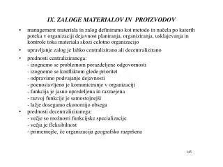 IX. ZALOGE MATERIALOV IN PROIZVODOV