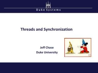 Threads and Synchronization