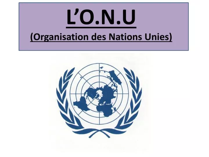l o n u organisation des nations unies
