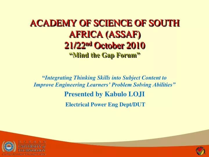 academy of science of south africa assaf 21 22 nd october 2010 mind the gap forum