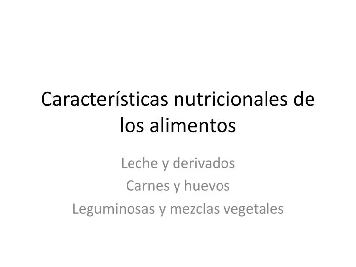 caracter sticas nutricionales de los alimentos