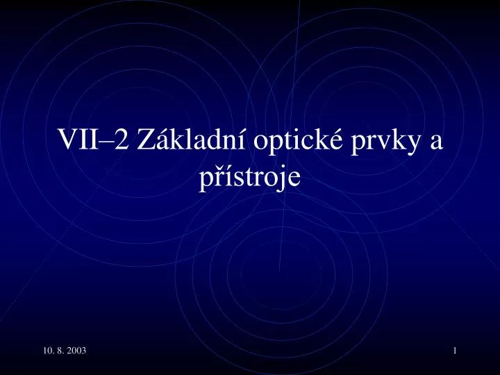 vii 2 z kladn optick prvky a p stroje