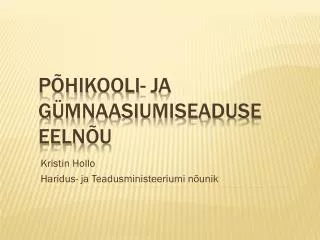 kristin hollo haridus ja teadusministeeriumi n unik