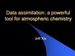 Data assimilation: a powerful tool for atmospheric chemistry