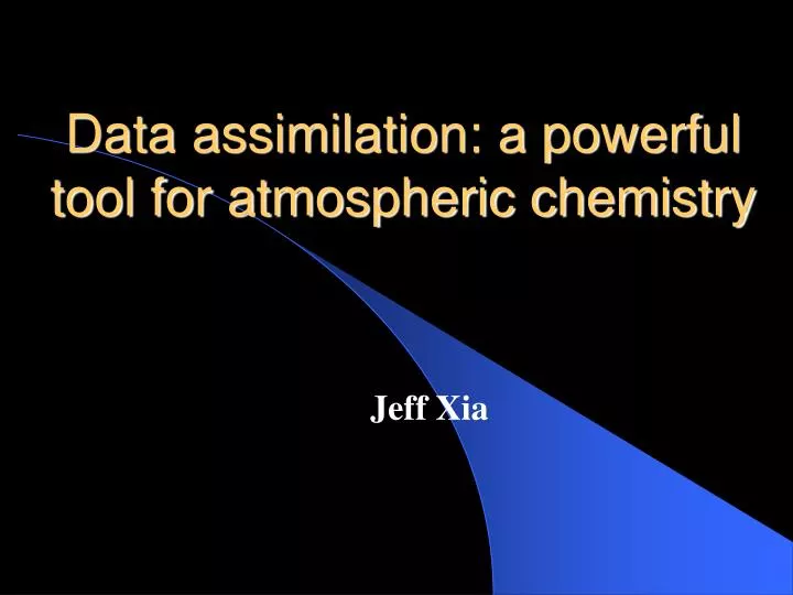 data assimilation a powerful tool for atmospheric chemistry