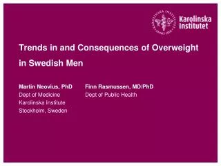 Trends in and Consequences of Overweight in Swedish Men
