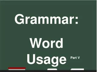 Grammar: Word Usage