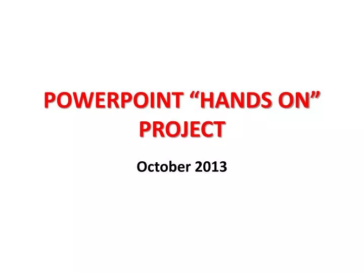 powerpoint hands on project