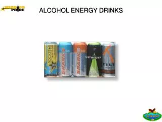ALCOHOL ENERGY DRINKS