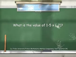 (La Trobe University Primary Mathematics Method Competency Test: Question 34)