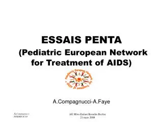 ESSAIS PENTA (Pediatric European Network for Treatment of AIDS)