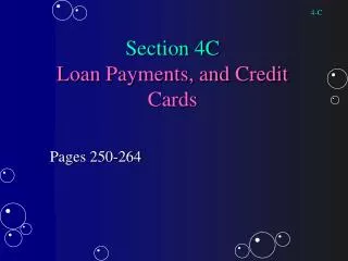 Section 4C Loan Payments, and Credit Cards