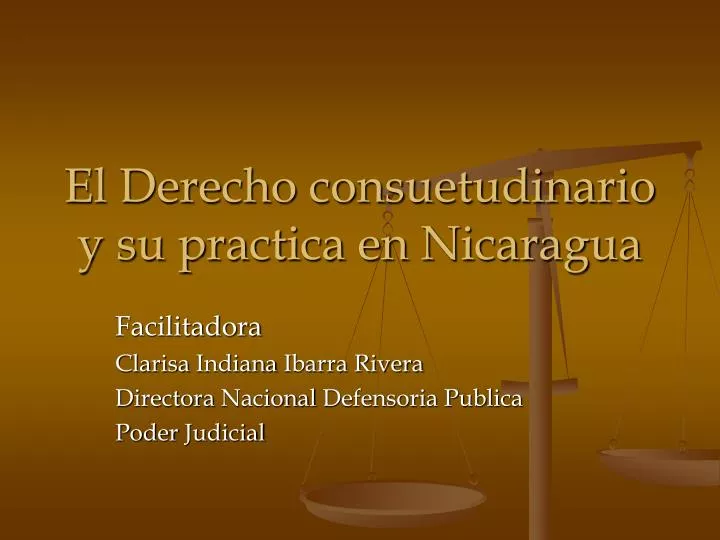 el derecho consuetudinario y su practica en nicaragua