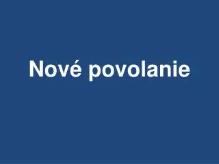 nov povolanie