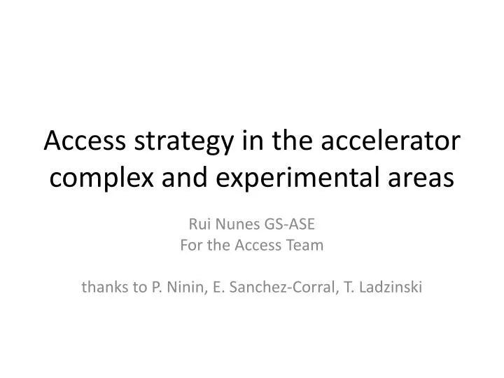 access strategy in the accelerator complex and experimental areas