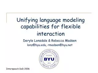 Unifying language modeling capabilities for flexible interaction