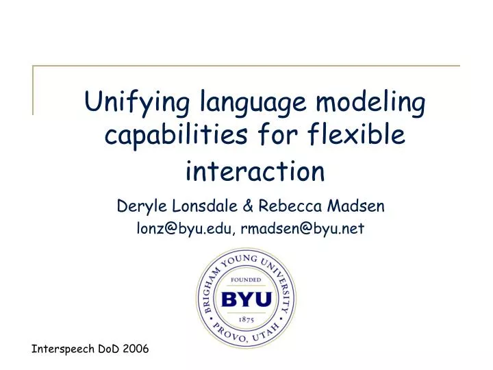 unifying language modeling capabilities for flexible interaction