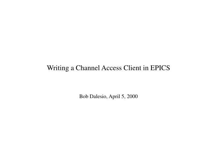 writing a channel access client in epics