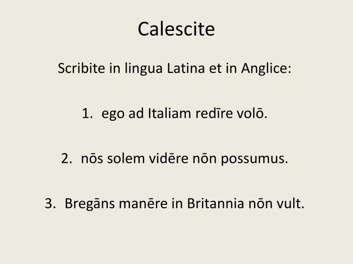 calescite