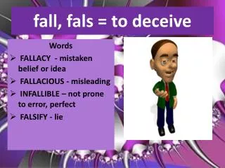 fall, fals = to deceive