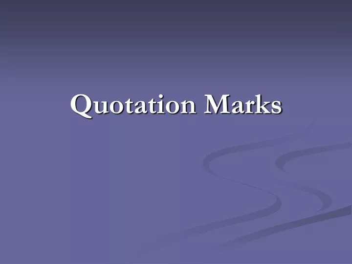 quotation marks