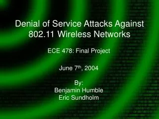 Denial of Service Attacks Against 802.11 Wireless Networks