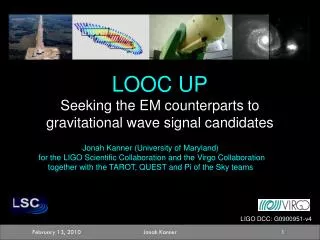 LOOC UP Seeking the EM counterparts to gravitational wave signal candidates